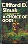 Cover of A Choice Of Gods by Clifford D. Simak