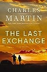 Cover of The Last Exchange by Charles Martin