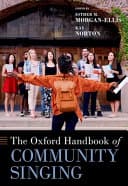Cover of The Oxford Handbook of Community Singing by Esther M. Morgan-Ellis, Kay Norton, Professor of Musicology Kay Norton