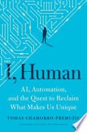 Cover of I, Human by Tomas Chamorro-Premuzic
