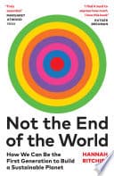Cover of Not the End of the World by Hannah Ritchie