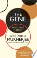 Cover of The Gene: An Intimate History by Siddhartha Mukherjee
