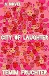 Cover of City of Laughter by Temim Fruchter