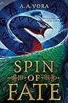 Cover of Spin of Fate by A.A. Vora