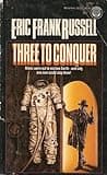 Cover of Three to Conquer by Eric Frank Russell