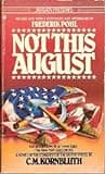 Cover of Not This August by Frederik Pohl