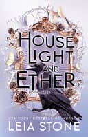 Cover of House of Light and Ether by Leia Stone