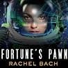 Cover of Fortune's Pawn by Rachel Bach