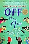 Cover of Off the Air by Christina Estes
