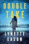 Cover of Double Take: by Lynette Eason