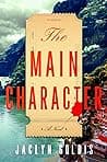 Cover of The Main Character by Jaclyn Goldis