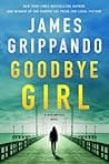 Cover of Goodbye Girl by James Grippando