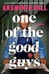 Cover of One of the Good Guys by Araminta Hall