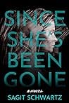 Cover of Since She's Been Gone by Sagit Schwartz