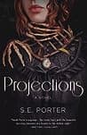 Cover of Projections by S.E. Porter
