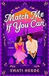 Cover of Match Me If You Can by Swati Hegde
