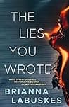 Cover of The Lies You Wrote by Brianna Labuskes