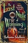 Cover of The Last Note of Warning by Katharine Schellman
