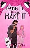 Cover of Fake It Till We Make It by Noor Sasha