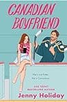 Cover of Canadian Boyfriend by Jenny Holiday