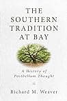 Cover of The Southern Tradition at Bay: A History of Postbellum Thought by Richard M. Weaver
