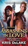 Cover of Assassins in Love by Kris DeLake, Kristine Kathryn Rusch