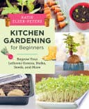 Cover of Kitchen Gardening for Beginners by Katie Elzer-Peters