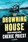 Cover of The Drowning House by Cherie Priest