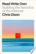 Cover of Read Write Own by Chris Dixon