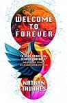 Cover of Welcome to Forever by Nathan Tavares
