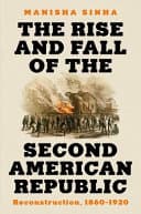 Cover of The Rise and Fall of the Second American Republic by Manisha Sinha