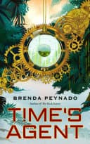 Cover of Time's Agent by Brenda Peynado
