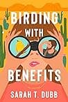 Cover of Birding with Benefits by Sarah T. Dubb
