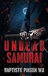 Cover of Undead Samurai by Baptiste Pinson Wu