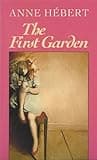 Cover of The First Garden by Anne Hébert