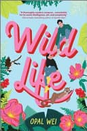 Cover of Wild Life by Opal Wei