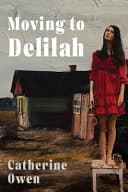 Cover of Moving to Delilah by Catherine Owen