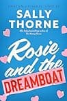 Cover of Rosie and the Dreamboat by Sally Thorne