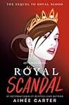 Cover of Royal Scandal by Aimee Carter