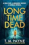 Cover of Long Time Dead by T.M. Payne