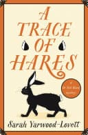 Cover of A Trace of Hares by Sarah Yarwood-Lovett