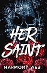 Cover of Her Saint by Harmony West