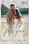 Cover of Wild for You by Kristen Proby