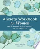 Cover of Anxiety Workbook for Women by Bianca L. Rodriguez
