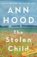 Cover of The Stolen Child by Ann Hood