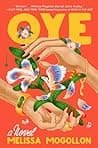 Cover of Oye by Melissa Mogollon