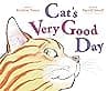 Cover of Cat's Very Good Day by Kristen Tracy