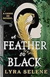 Cover of A Feather So Black by Lyra Selene