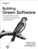 Cover of Building Green Software by Anne Currie, Sarah Hsu, Sara Bergman