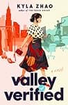 Cover of Valley Verified by Kyla Zhao